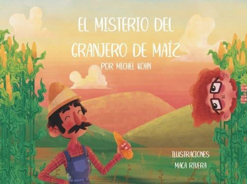 Libro: El Misterio Del Granjero De Maíz (spanish Edition)