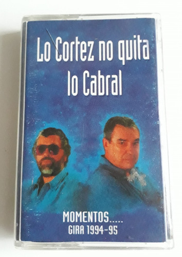 Lo Cortez No Quita Lo Cabral 1994-95* Casete Nuevo*