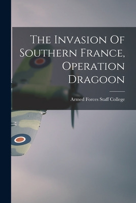 Libro The Invasion Of Southern France, Operation Dragoon ...