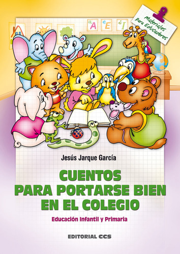 Cuentos Para Portarse Bien En El Colegio - Jarque,jesus