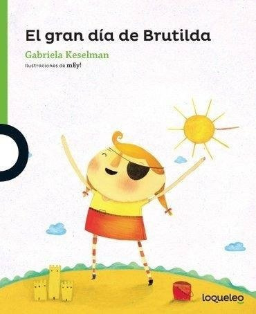 Lote X 10 Libros El Gran Dia De Brutilda Keselman Loqueleo