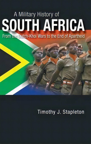 A Military History Of South Africa, De Timothy J. Stapleton. Editorial Abc Clio, Tapa Dura En Inglés