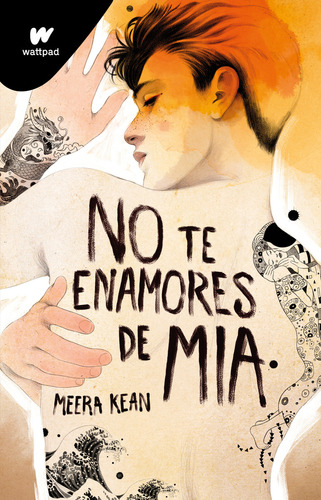No Te Enamores 2: No Te Enamores De Mía, De Meera Kean. Serie No Te Enamores, Vol. 2.0. Editorial Montena, Tapa Blanda, Edición 1.0 En Español, 2023