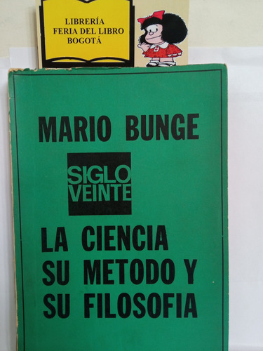 La Ciencia, Su Método Y Su Filosofía - Mario Bunge - 1973