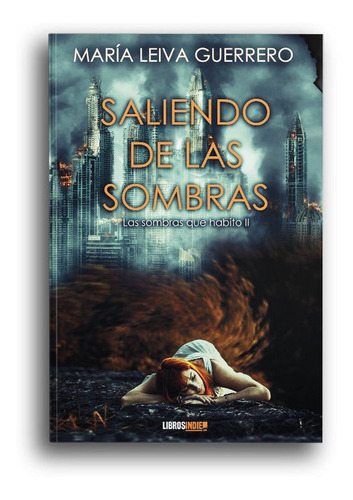 Saliendo de las sombras, de Leiva Guerrero, María. Editorial Libros Indie, tapa blanda en español