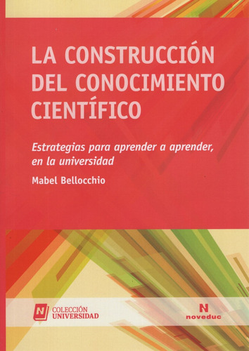 La Construccion Del Conocimiento Cientifico - Mabel Bellocchio, de Bellocchio, Mabel. Editorial Novedades educativas, tapa blanda en español