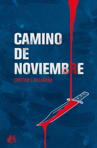 Camino De Noviembre, De Cristian J. Villagrán