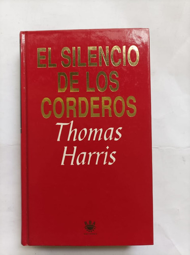 El Silencio De Los Corderos - Thomas Harris