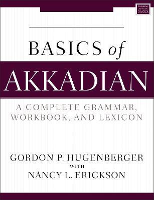 Libro Basics Of Akkadian : A Grammar, Workbook, And Gloss...