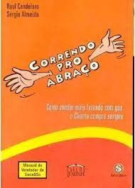 Livro Correndo Pro Abraço - Raul Candeloro E Sergio Almeida [2002]