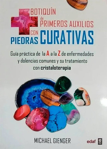 Botiquãân De Primeros Auxilios Con Piedras Curativas, De Gienger, Michael. Editorial Edaf, S.l., Tapa Blanda En Español