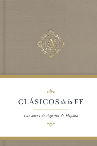 Clásicos De La Fe: Agustín De Hipona, de San Agustín de Hipona. Editorial B&H Español, tapa dura en español