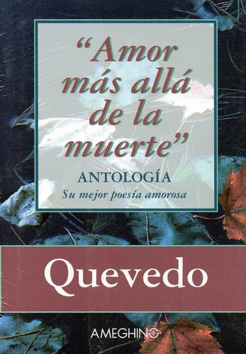 Amor Mas Alla De La Muerte, De Quevedo, Francisco. Editorial Ameghino, Tapa Tapa Blanda En Español