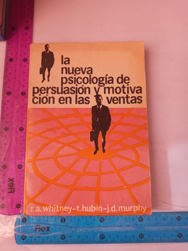 La Nueva Psicología De Persuasión Y Motivación En Las Ventas