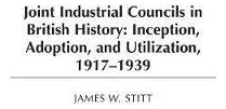 Libro Joint Industrial Councils In British History - Jame...