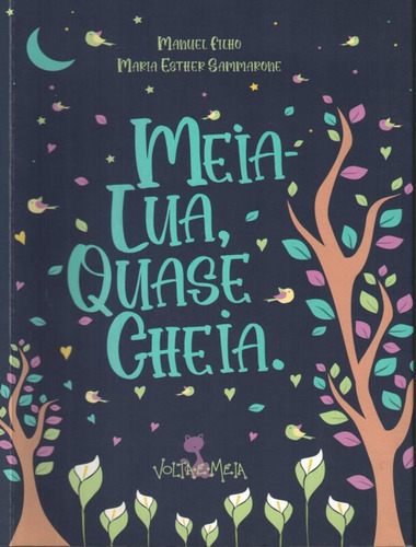 Meia-lua, Quase Cheia - 1ª Ed: Meia-lua, Quase Cheia - 1ª Ed, De Filho, Manuel. Editora Volta E Meia, Capa Mole, Edição 1 Em Português, 2021