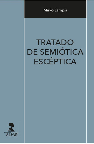 Tratado De Semiãâ³tica Escãâ©ptica, De Lampis (nombre Extranjero Con Un Solo Apellido), Mirko. Editorial Ediciones Alfar, Tapa Blanda En Español