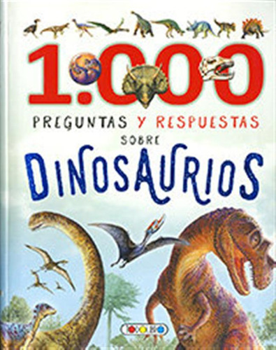 1000 Preguntas Y Respuestas Sobre Dinosaurios - Aa,vv