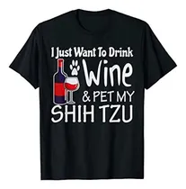 Comprar Regalos Shih Tzu Solo Quieren Beber Vino Mascota Mi Shih Tzu
