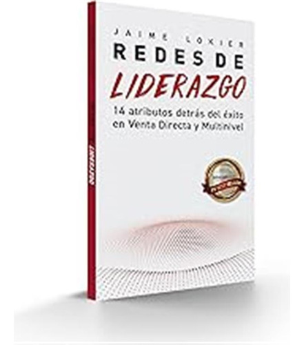 Redes De Liderazgo: 14 Atributos Detrás Del Éxito En Redes D