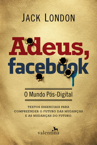 Adeus, Facebook, de London, Jack. Editorial Editora Valentina Ltda, capa mole em português, 2013