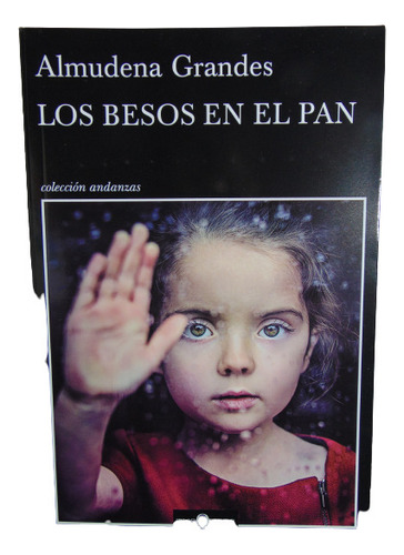 Adp Los Besos En El Pan Almudena Grandes / Ed. Tusquets