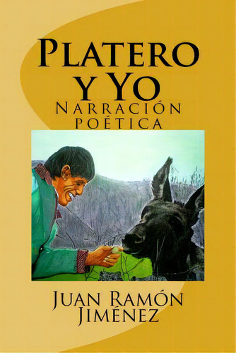 Platero Y Yo: Narracion Poetica, De Hernandez B., Martin. Editorial Createspace, Tapa Blanda En Español