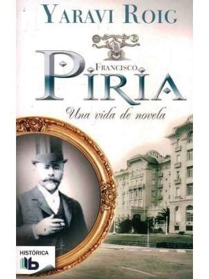 Piria, Una Vida De Novela - Roig, Yaravi