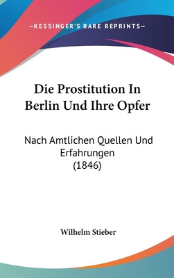 Libro Die Prostitution In Berlin Und Ihre Opfer: Nach Amt...