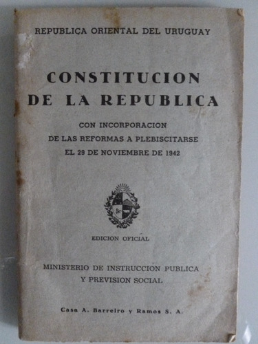 Constitución De La República Oriental Del Uruguay - 1942 -