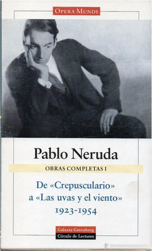 Obras  Completas   / Pablo Neruda  Tomo  I