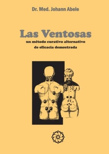 Las Ventosas . Un Metodo Curativo Alternativo