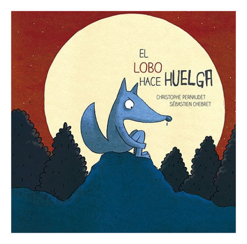 El Lobo Hace Huelga