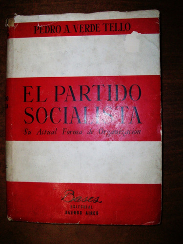 El Partido Socialista - Pedro A. Verde Tello - Bases