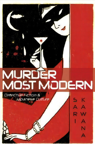 Murder Most Modern, De Sari Kawana. Editorial University Minnesota Press, Tapa Blanda En Inglés