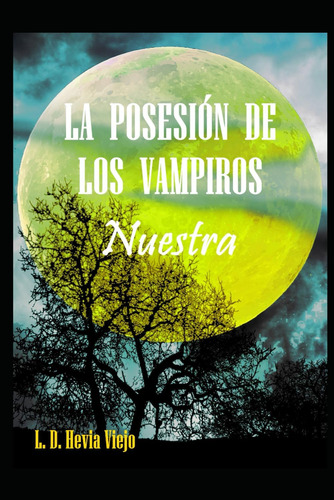Libro: La Posesión De Los Vampiros: Nuestra (spanish Edition