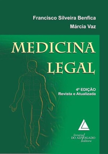 Medicina Legal - 4ª Ed.: Medicina Legal - 4ª Ed., De Vaz,marcia. Editora Livraria Do Advogado, Capa Mole, Edição 4ª Em Português, 2018