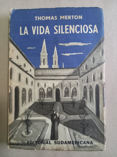 La Vida Silenciosa - Thomas Merton