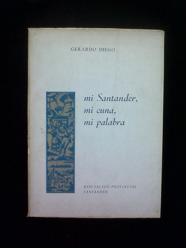 Mi Santander Mi Cuna Mi Palabra Gerardo Diego