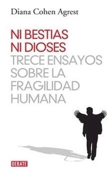 Libro Ni Bestias Ni Dioses Trece Ensayos Sobre La Fragilidad