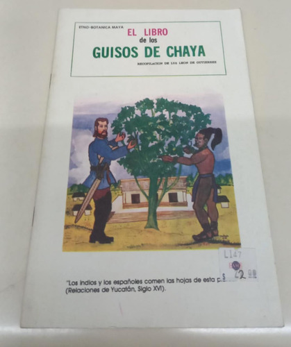 El Libro De Los Guisos De Chaya * Leon De Gutierrez * Raro