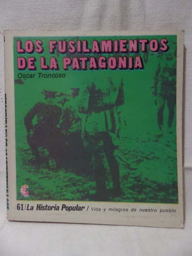 Los Fusilamientos De La Patagonia, O Troncoso,ctro Editor