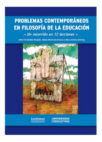 Problemas Contemporaneos En Filosofia De La Educacion, De Fernandez Moujan, Ines. Editorial Novedades Educativas En Español