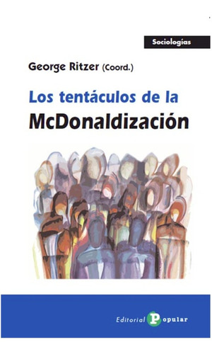 Los Tentáculos De La Mcdonaldización