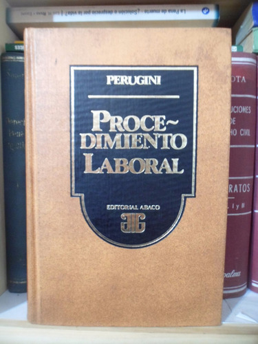 Derecho. Procedimiento Laboral Ley 18345 Anotada. Perugini