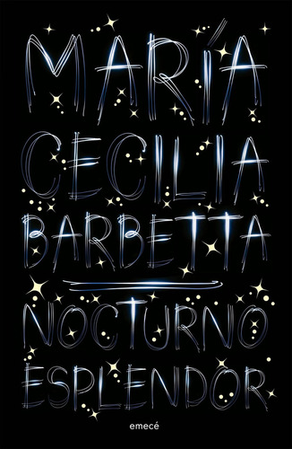 Libro Nocturno Esplendor - María Cecilia Barbetta - Emecé