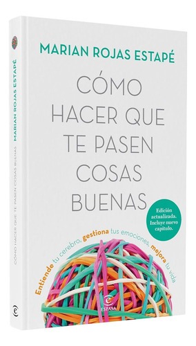 Libro: Cómo Hacer Que Te Pasen Cosas Buenas - Tapa Dura