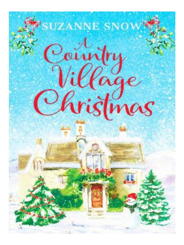 A Country Village Christmas - Suzanne Snow. Eb04