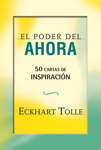 El Poder Del Ahora 50 Cartas De Inspiración - Eckhart Tolle