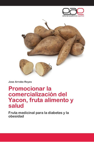 Libro: Promocionar Comercialización Del Yacon, Fruta Alime